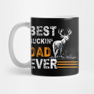 Best Buckin Dad Ever Shirt Deer Hunting Bucking Father Mug